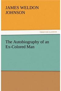 The Autobiography of an Ex-Colored Man