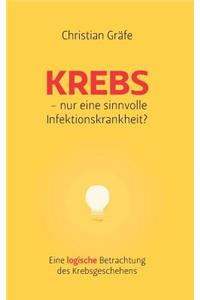 Krebs - nur eine sinnvolle Infektionskrankheit?