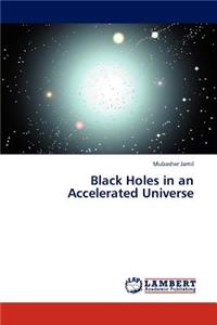 Black Holes in an Accelerated Universe