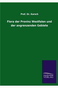 Flora der Provinz Westfalen und der angrenzenden Gebiete