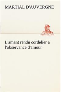 L'amant rendu cordelier a l'observance d'amour