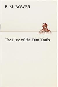 Lure of the Dim Trails