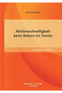 Aktionsschnelligkeit beim Return im Tennis