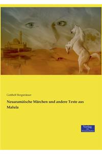 Neuaramäische Märchen und andere Texte aus Malula