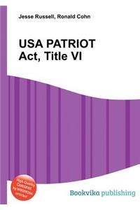 USA Patriot Act, Title VI