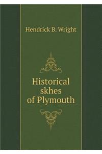 Historical skhes of Plymouth