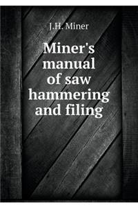 Miner's Manual of Saw Hammering and Filing