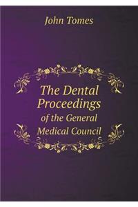 The Dental Proceedings of the General Medical Council