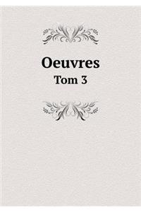 Oeuvres Tom 3