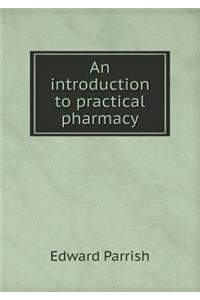 An introduction to practical pharmacy