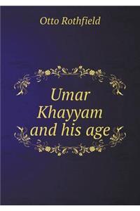 Umar Khayyam and his age