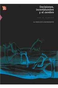 Decisiones, Incertidumbre y el Cerebro