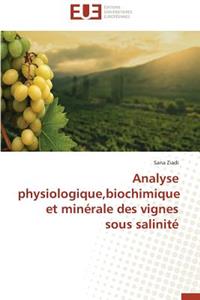 Analyse Physiologique, Biochimique Et Minérale Des Vignes Sous Salinité