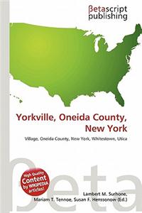 Yorkville, Oneida County, New York