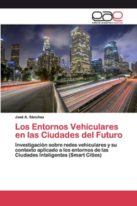 Entornos Vehiculares en las Ciudades del Futuro