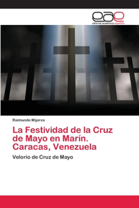 La Festividad de la Cruz de Mayo en Marín. Caracas, Venezuela