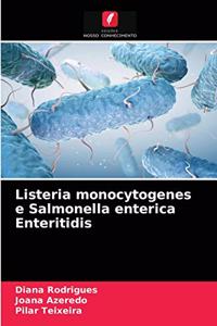 Listeria monocytogenes e Salmonella enterica Enteritidis