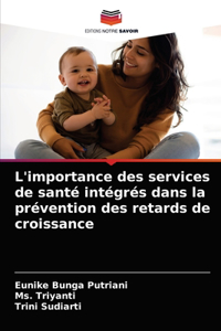 L'importance des services de santé intégrés dans la prévention des retards de croissance
