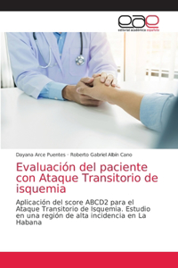 Evaluación del paciente con Ataque Transitorio de isquemia
