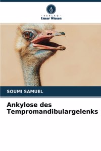 Ankylose des Tempromandibulargelenks