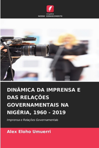 Dinâmica Da Imprensa E Das Relações Governamentais Na Nigéria, 1960 - 2019