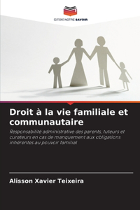 Droit à la vie familiale et communautaire