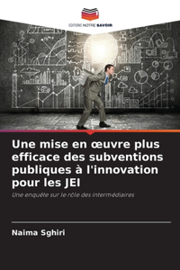 Une mise en oeuvre plus efficace des subventions publiques à l'innovation pour les JEI