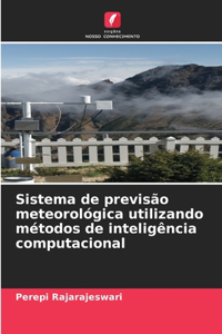 Sistema de previsão meteorológica utilizando métodos de inteligência computacional
