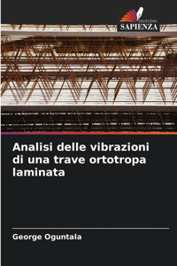 Analisi delle vibrazioni di una trave ortotropa laminata