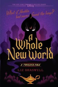 Disney Twisted Tales : A Whole New World - Unraveling Adventures, Perfect for Teen & Young Adult (Ages 13+)