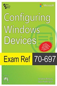 Exam Ref 70-697: Configuring Windows Devices