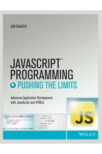 Javascript Programming: Pushing The Limits