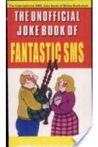 The Unofficial Joke Book Of Fantastic Sms