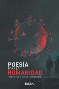 Poesía para la humanidad. Crónicas de la vida en confinamiento