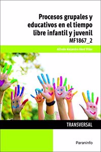 Procesos grupales y educativos en el tiempo libre infantil y juvenil