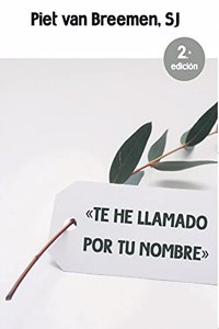 'Te he llamado por tu nombre'