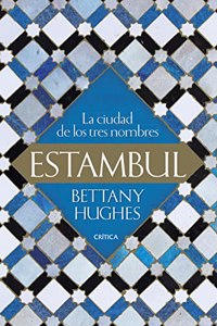 Estambul: La ciudad de los tres nombres