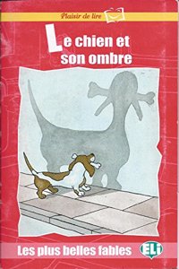 Plaisir de lire - Les plus belles fables: Le chien et son ombre - Book & CD