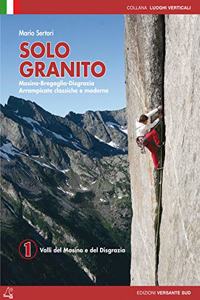 Solo Granito - Vol 1 - Valli del Massino e del Disgrazia: Climbing in Masino - Bregaglia - Disgrazia