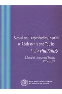 Sexual and Reproductive Health of Adolescents and Youths in the Philippines