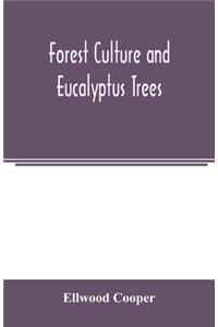 Forest culture and eucalyptus trees