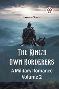 King's Own Borderers A Military Romance Volume 2