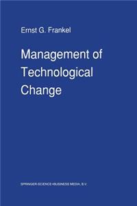 Management of Technological Change