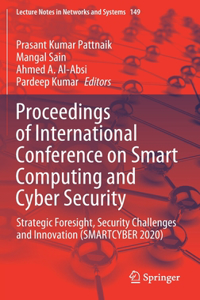 Proceedings of International Conference on Smart Computing and Cyber Security