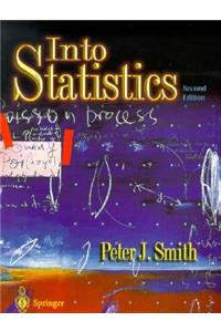 Into Statistics: A Guide to Understanding Statistical Concepts in Engineering and the Sciences