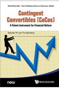 Contingent Convertibles [Cocos]: A Potent Instrument for Financial Reform