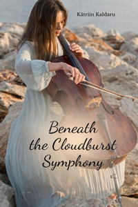 Beneath the Cloudburst Symphony