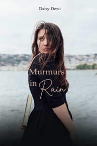 Murmurs in Rain