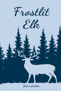 Frostlit Elk