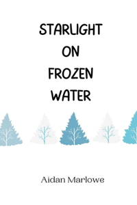 Starlight on Frozen Water